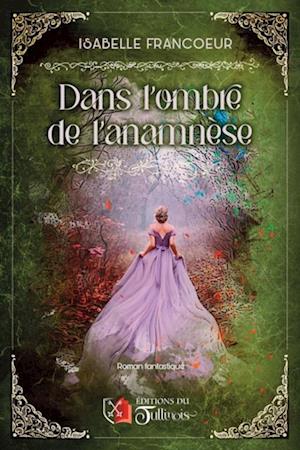 Dans l''ombre de l''anamnèse