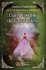 Dans l''ombre de l''anamnèse