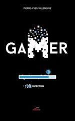 Gamer 8: Infection