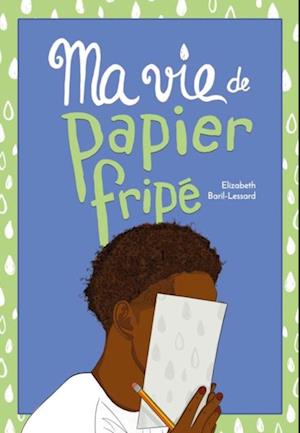 Ma vie de papier fripé