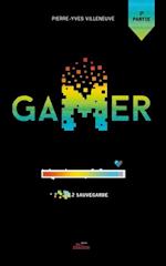 Gamer tome 10.2: Sauvegarde