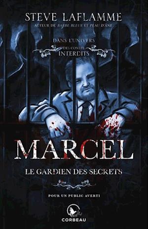 Dans l''univers des Contes Interdits - Marcel, le gardien des secrets