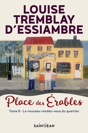 Place des Érables, tome 6