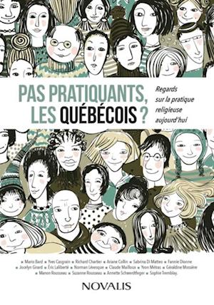 Pas pratiquants, les Quebecois ?