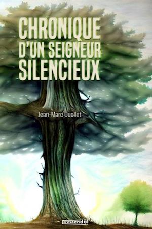 Chronique d''un seigneur silencieux