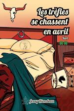 Les trèfles se chassent en avril - Tome 2