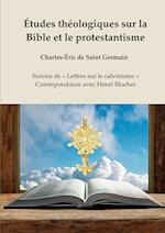 Études théologiques sur la Bible et le protestantisme