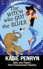 The Witch who Got the Blues: Felix and Penzi's Third Paranormal Mystery 