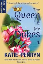 The Queen and Mr Dukes : Tales from the tropical African island of Mazita : Books 1 to 4 