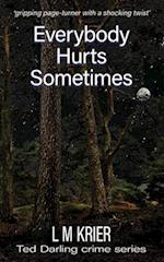Everybody Hurts Sometimes 
