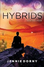 Hybrids, Volume Three: Fear 