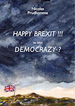 HAPPY BREXIT !!! ou bien DEMOCRAZY ?