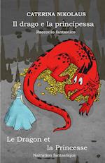 Il drago e la principessa - Le dragon et la princesse