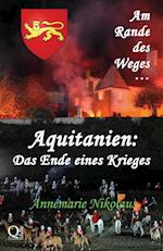 Aquitanien - das Ende eines Krieges