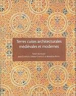 Terres Cuites Architecturales Medievales Et Modernes En Ile-de-France Et Dans Les Regions Voisines