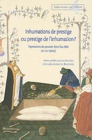 Inhumations de Prestige Ou Prestige de L'Inhumation?