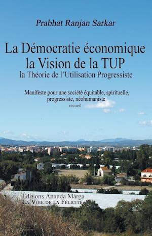 Pour Une Democratie Economique, La Vision de la Tup, Theorie de L Utilisation Progressiste