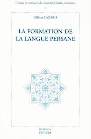 La Formation de La Langue Persane