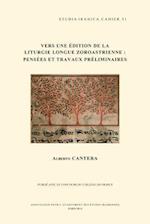 Vers Une Edition de La Liturgie Longue Zoroastrienne