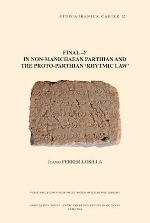 Final -Y in Non-Manichaean Parthian and the Proto-Parthian 'Rhytmic Law'