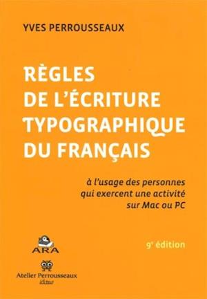 Regles de l'ecriture typographique du francais