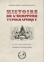 Histoire de l'ecriture typographique : Le XIXe siecle francais