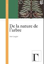 De la nature de l''arbre