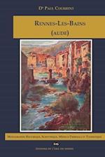 RENNES-LES-BAINS (AUDE) Monographie Historique, Scientifique, Médico-Thermale et Touristique