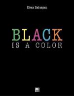 Black is a Color