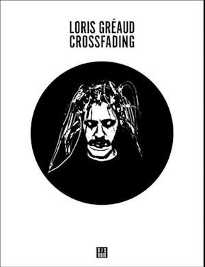 Loris Greaud - Crossfading +