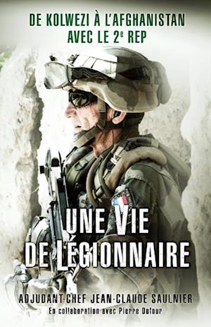 Une vie de légionnaire