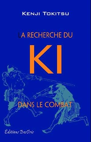 La recherche du ki dans le combat