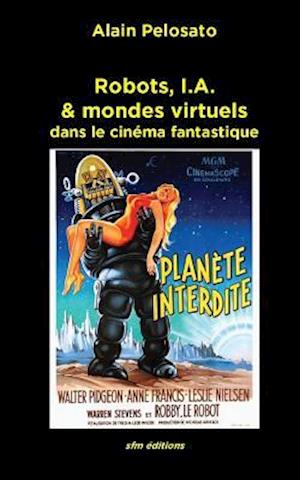 Robots, I.A. & Mondes Virtuels