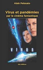 Virus et pandémies par le cinéma fantastique