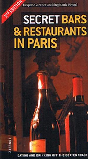 Secret Bars & Restaurants in Paris (Editions Jonglez)