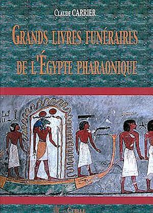 Grands Livres Funeraires de L'Egypte Pharaonique