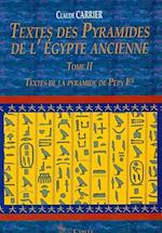 Textes Des Pyramides de L'Egypte Ancienne, Tome II