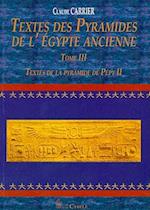 Textes Des Pyramides de L'Egypte Ancienne, Tome III