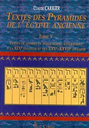Textes Des Pyramides de L'Egypt Ancienne, Tome V