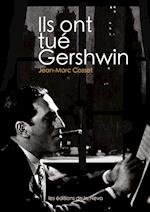 Ils ont tué Gershwin