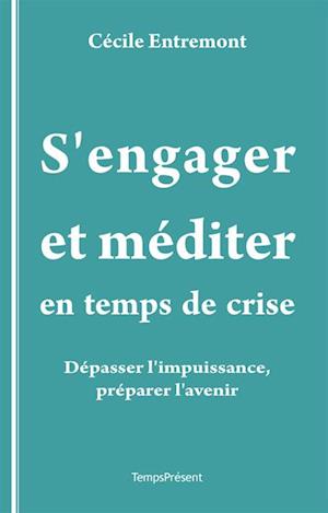 S'engager et mediter en temps de crise