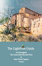 The LightFoot Guide to the via Francigena - Great Saint Bernard Pass to Saint Peter's Square, Rome - Edition 9