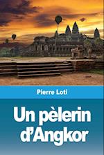 Un Pèlerin d'Angkor