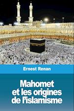 Mahomet Et Les Origines de l'Islamisme