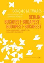 Berlin, Bucarest-Budapest : Budapest-Bucarest