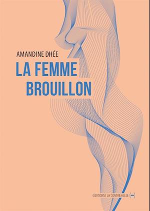 La femme brouillon