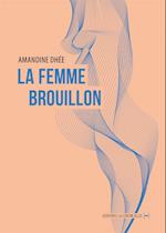 La femme brouillon