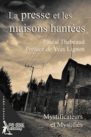 La Presse Et Les Maisons Hantees