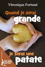 Quand Je Serai Grande Je Serai Une Patate