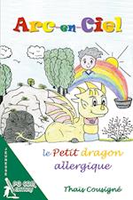 Arc-en-Ciel, le petit dragon allergique